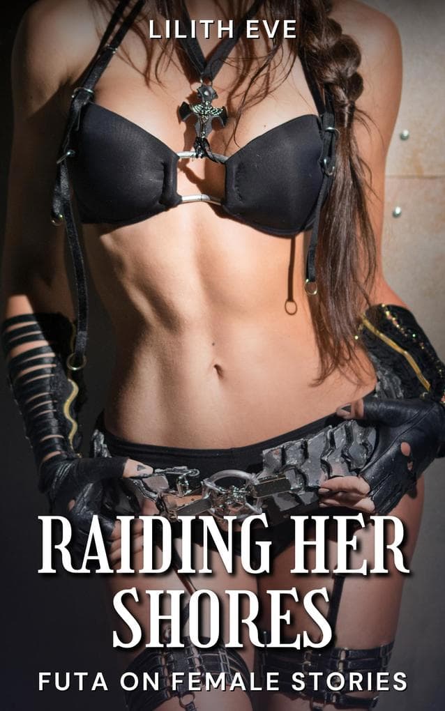 Raiding Her Shores (Futa on Female Stories)