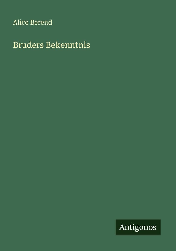 Bruders Bekenntnis