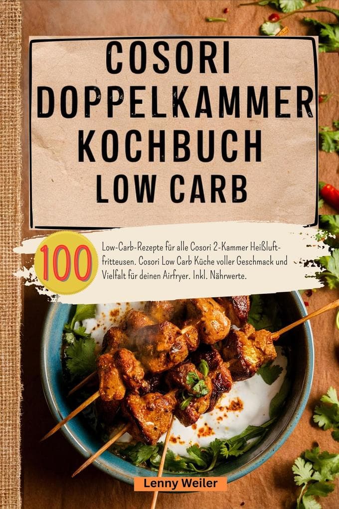 Cosori Doppelkammer Kochbuch Low Carb