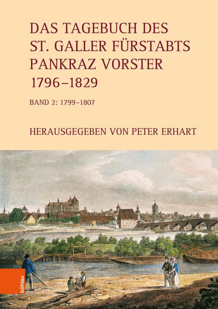 Das Tagebuch des St. Galler Fürstabts Pankraz Vorster 1796-1829