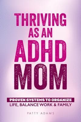 Thriving as an ADHD Mom