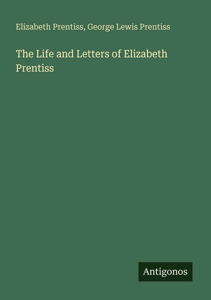 The Life and Letters of Elizabeth Prentiss