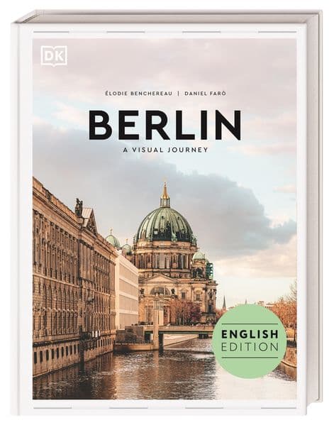 Berlin. A visual journey: The gift-book with extraordinary imagery