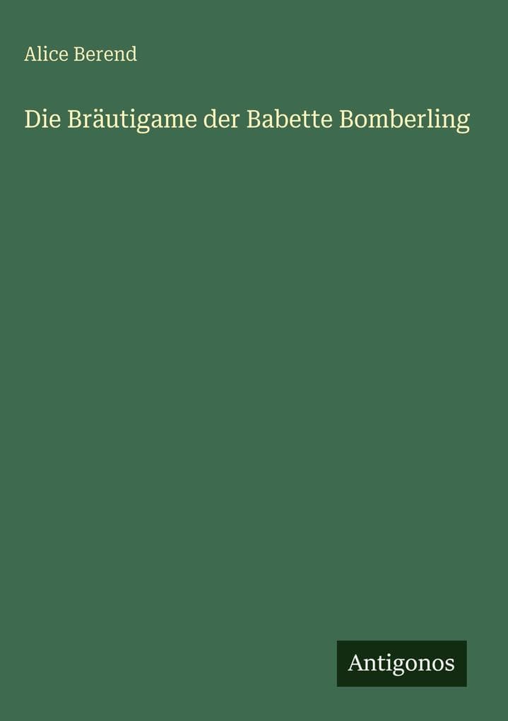 Die Bräutigame der Babette Bomberling