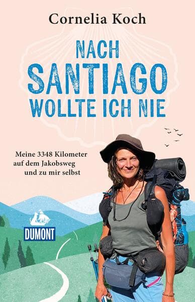 Nach Santiago wollte ich nie