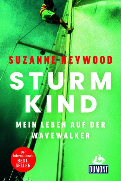 Sturmkind. Mein Leben auf der Wavewalker