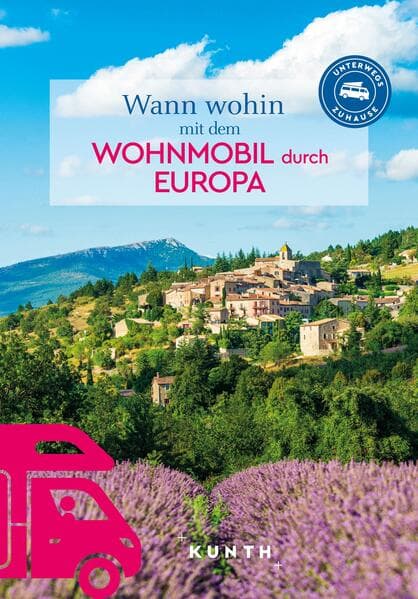 KUNTH Wann wohin mit dem Wohnmobil Europa