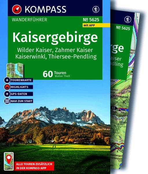 KOMPASS Wanderführer Kaisergebirge, Wilder Kaiser, Zahmer Kaiser, Kaiserwinkl, Thiersee-Pendling,60 Touren mit Extra-Tourenkarte
