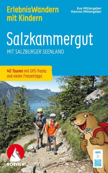 ROTHER Wanderbuch ErlebnisWandern mit Kindern Salzkammergut. 40 Touren und viele Freizeittipps