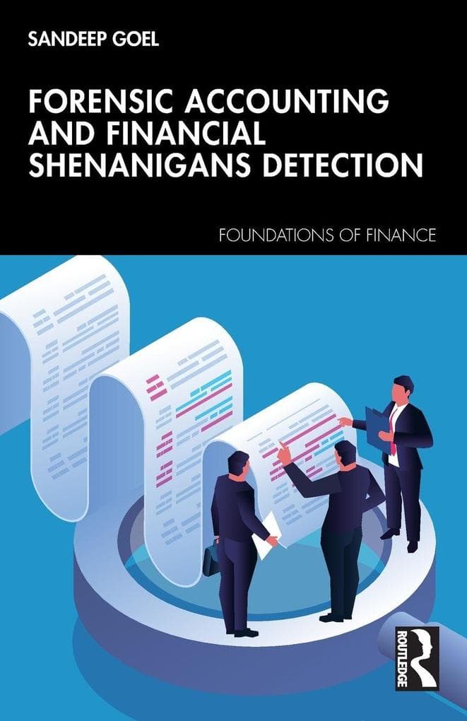 Forensic Accounting and Financial Shenanigans Detection