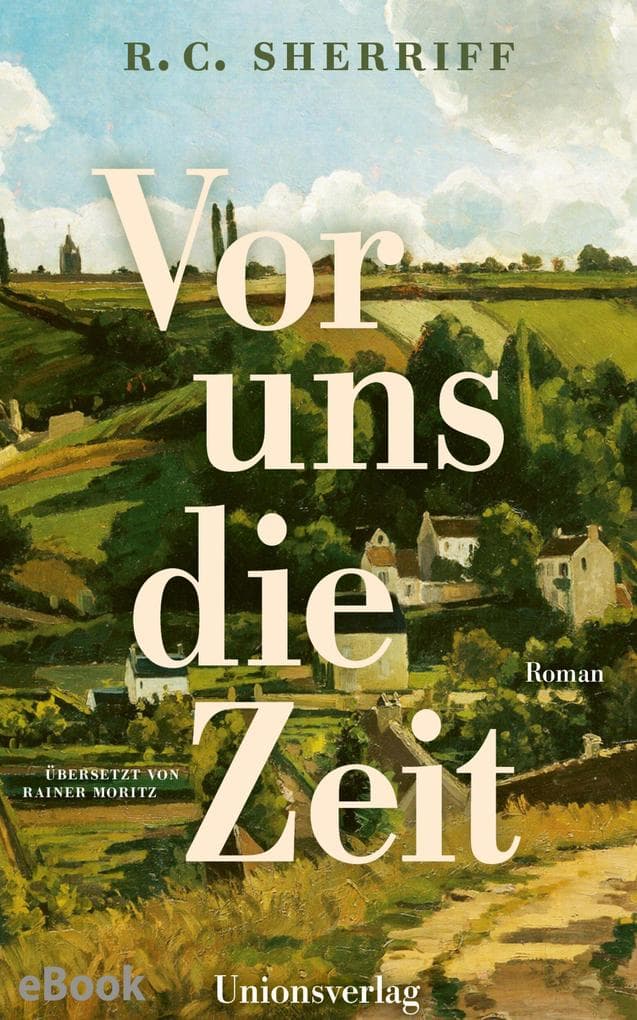 Vor uns die Zeit: Roman