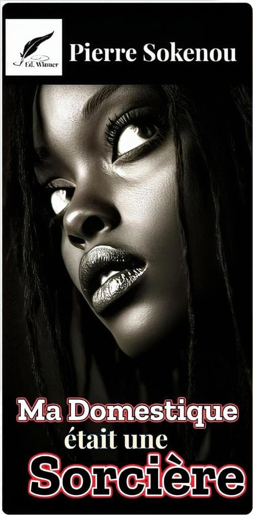 MA DOMESTIQUE ÉTAIT UNE SORCIÈRE (Romans)