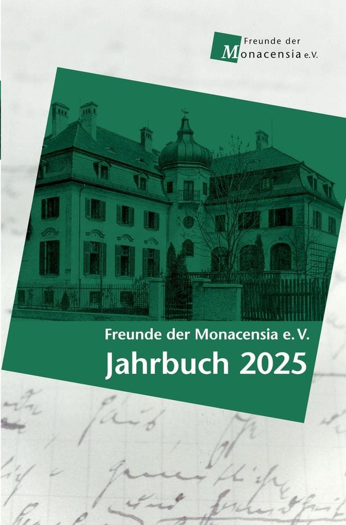 Freunde der Monacensia e. V. - Jahrbuch 2025