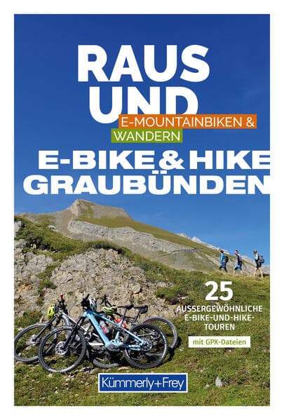 Kümmerly+Frey Raus und E-Bike & Hike Graubünden - Mountainbike- & Wanderführer