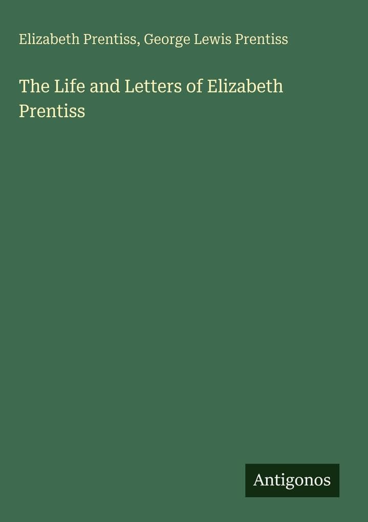 The Life and Letters of Elizabeth Prentiss