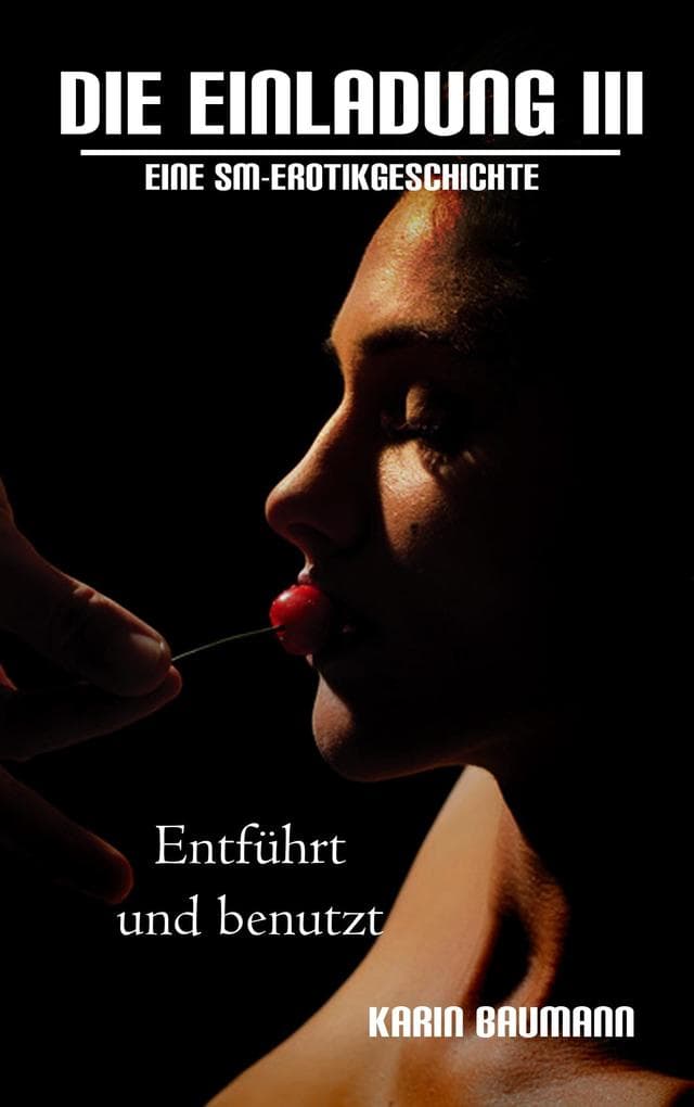 Die Einladung: Entführt und benutzt