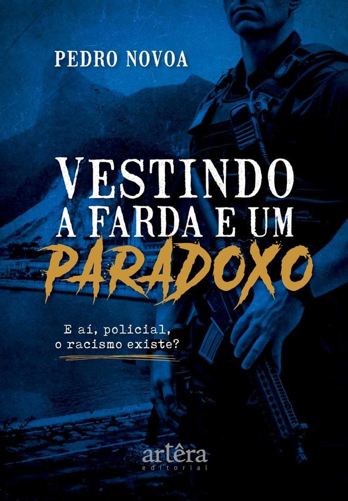 Vestindo a Farda e um Paradoxo: E aí, Policial, o Racismo Existe?