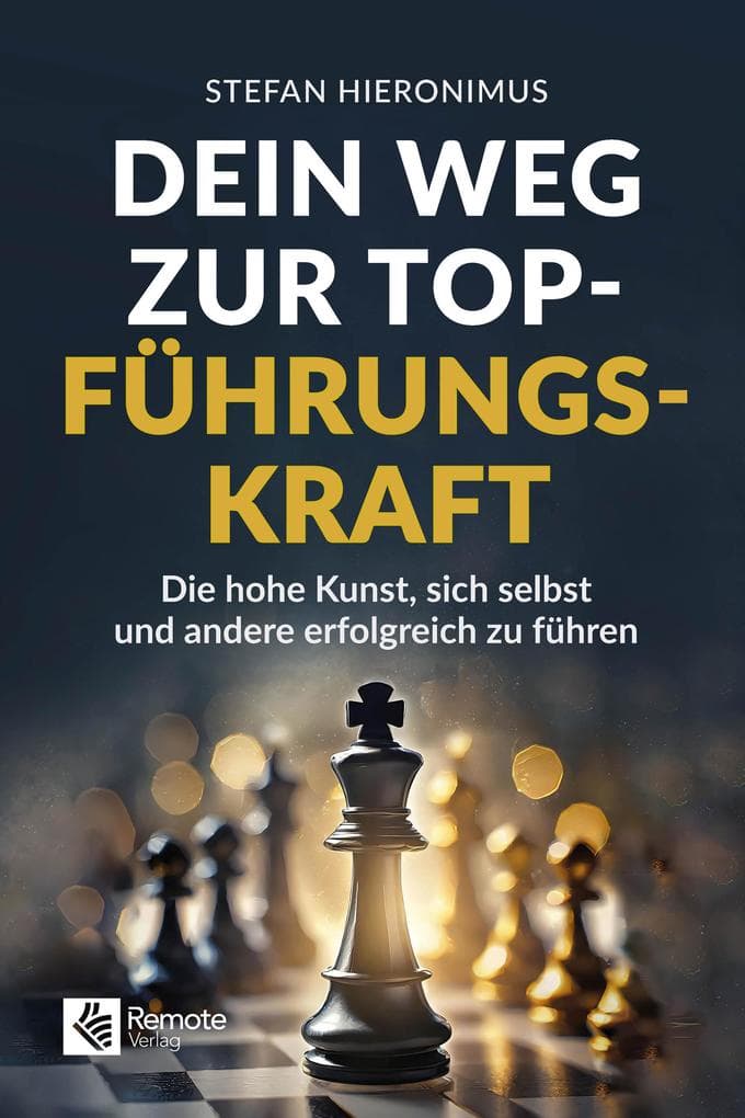 Dein Weg zur Top-Führungskraft