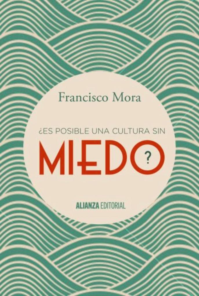 Es posible una cultura sin miedo?