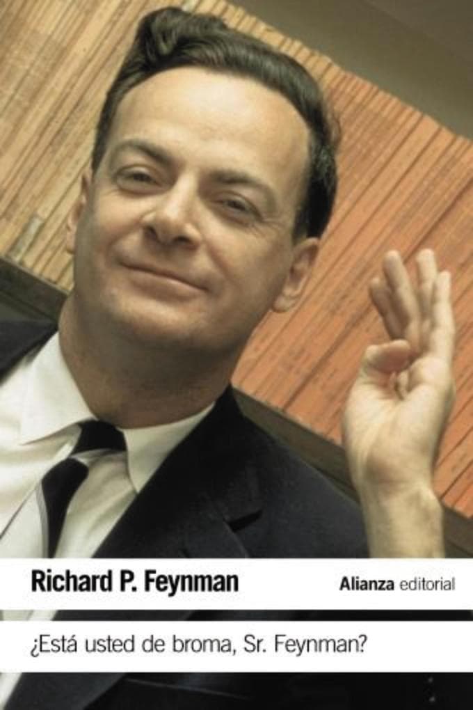 Está usted de broma Sr. Feynman?