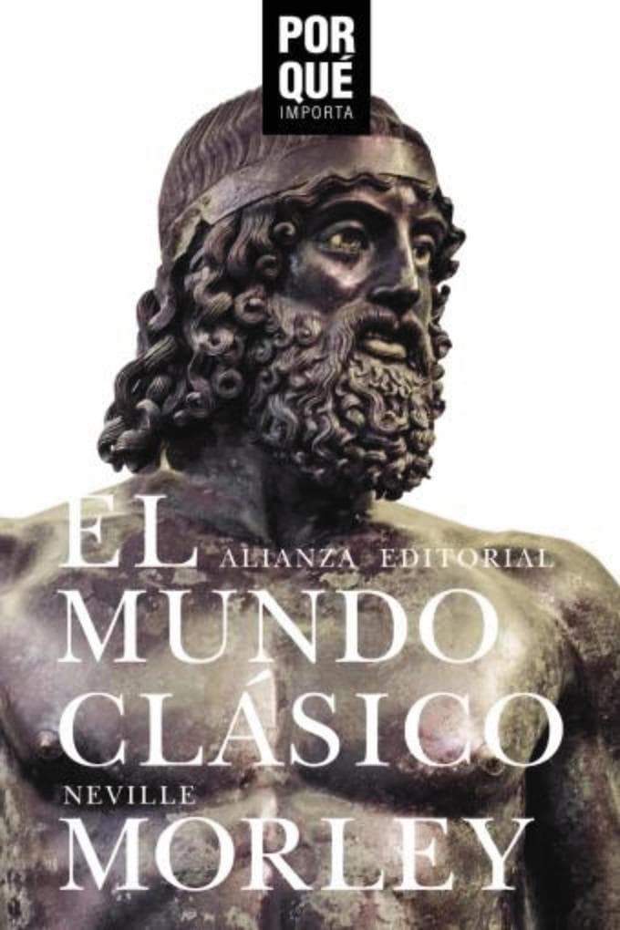 El mundo clásico: Por qué importa?