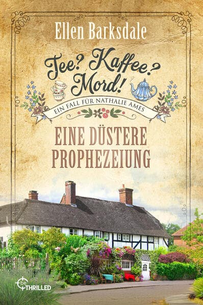 Tee? Kaffee? Mord! Eine düstere Prophezeiung