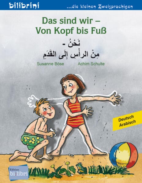 Das sind wir - Von Kopf bis Fuß (Deutsch-Arabisch)