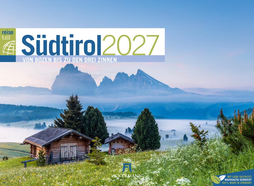 Südtirol ReiseLust Kalender 2027 | von Bozen bis zu den drei Zinnen
