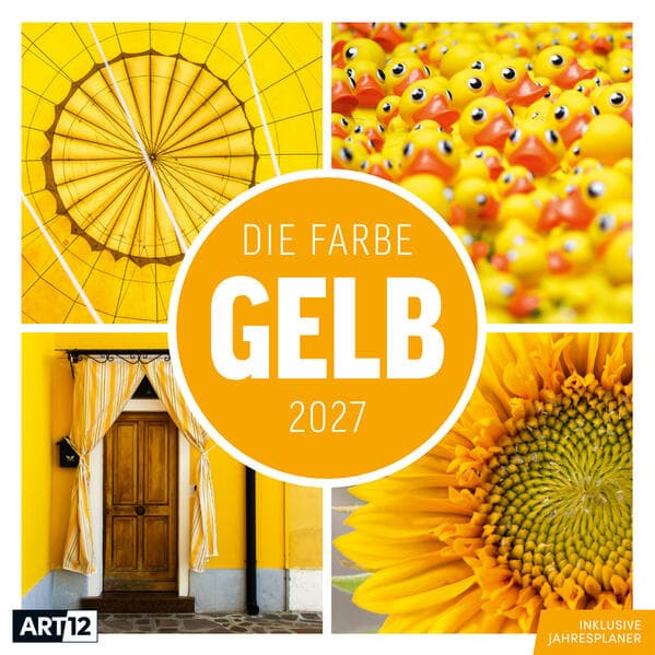 Die Farbe Gelb Kalender 2027 - 30x30 - Art12