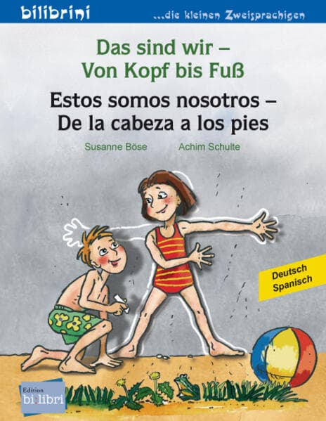 Das sind wir - Von Kopf bis Fuß (Deutsch-Spanisch)