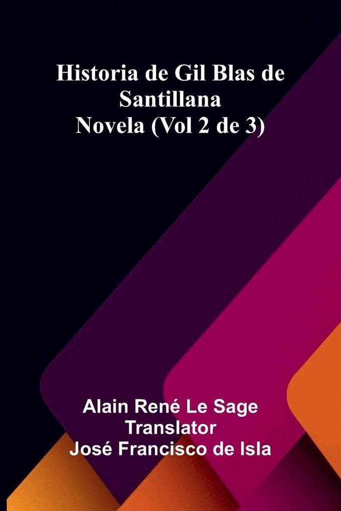 Historia De Gil Blas De Santillana