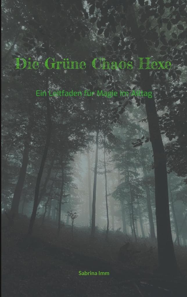 Die Grüne Chaos Hexe