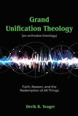 Grand Unification Theology