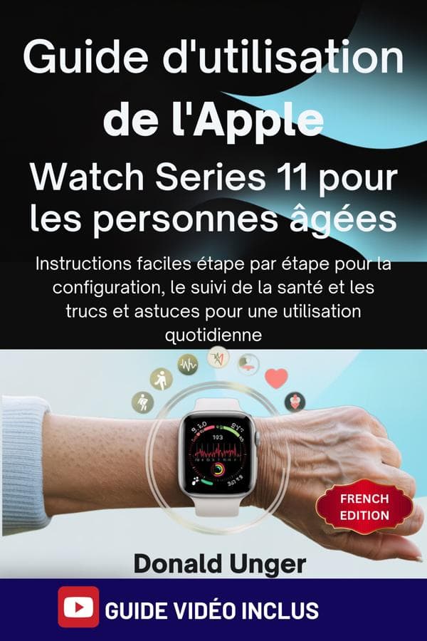 Guide d'utilisation de l'Apple Watch Series 11 pour les personnes âgées