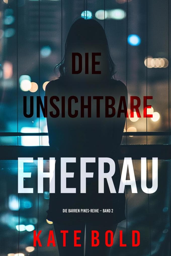 Die unsichtbare Ehefrau (Die Barren Pines-Reihe - Band 2)