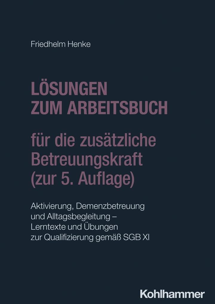 Lösungen zum Arbeitsbuch für die zusätzliche Betreuungskraft (zur 5. Auflage)