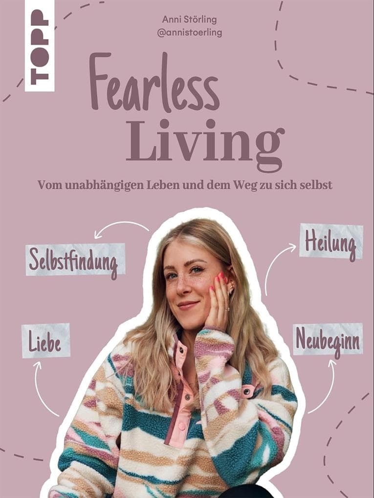 Fearless Living. Vom unabhängigen Leben und dem Weg zu sich selbst.