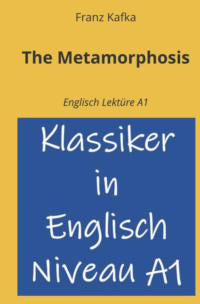 The Metamorphosis: Englisch Lektüre A1