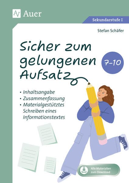 Sicher zum gelungenen Aufsatz (7. bis 10. Klasse)