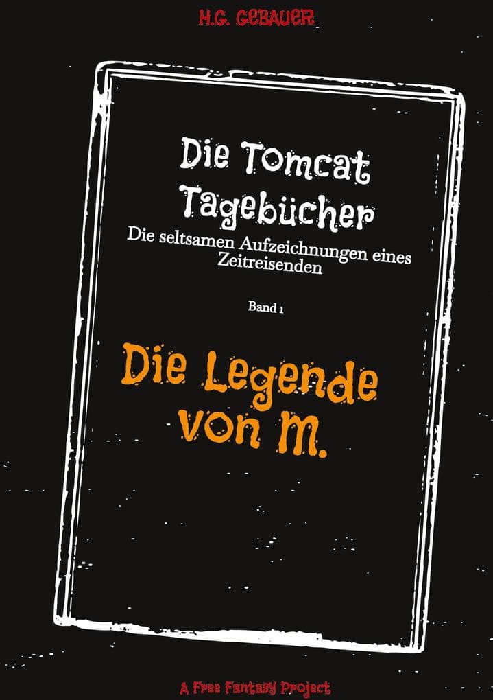 Die Tomcat Tagebücher Band 1 Die Legende von M.
