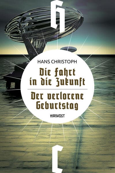 Die Fahrt in die Zukunft / Der verlorene Geburtstag