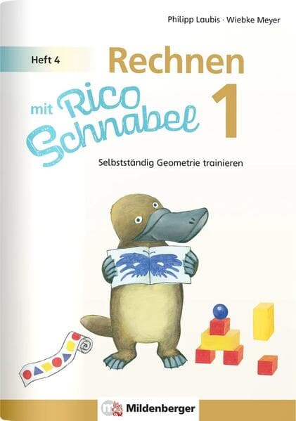 Rechnen mit Rico Schnabel Klasse 1, Heft 4 - Selbstständig Geometrie trainieren