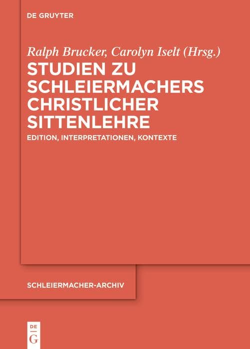 Studien zu Schleiermachers christlicher Sittenlehre