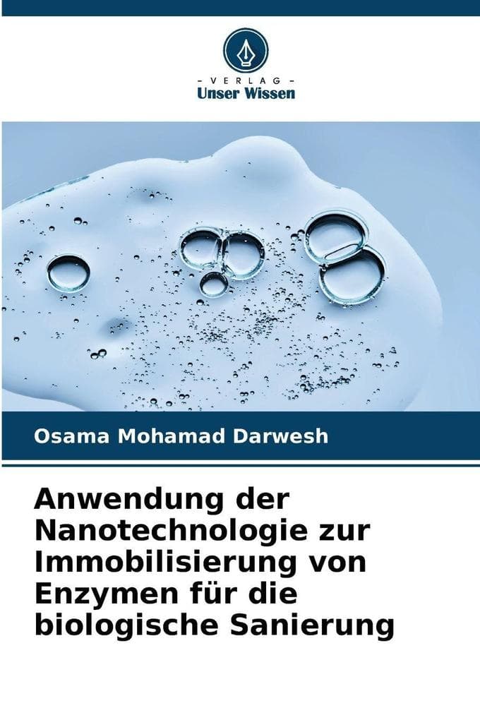 Anwendung der Nanotechnologie zur Immobilisierung von Enzymen für die biologische Sanierung