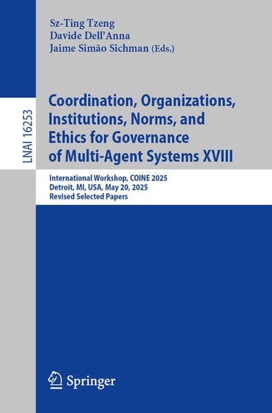 Coordination, Organizations, Institutions, Norms, and Ethics for Governance of Multi-Agent Systems XVIII