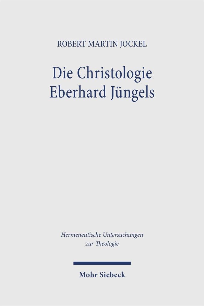 Die Christologie Eberhard Jüngels