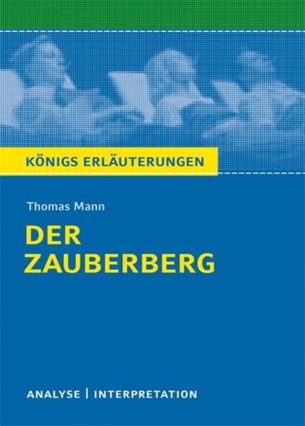 Der Zauberberg von Thomas Mann - Textanalyse und Interpretation