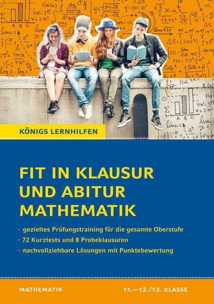Fit in Klausur und Abitur - Mathematik 11.-12./13. Klasse