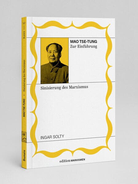 Mao Tse-Tung zur Einführung: Sinisierung des Marxismus
