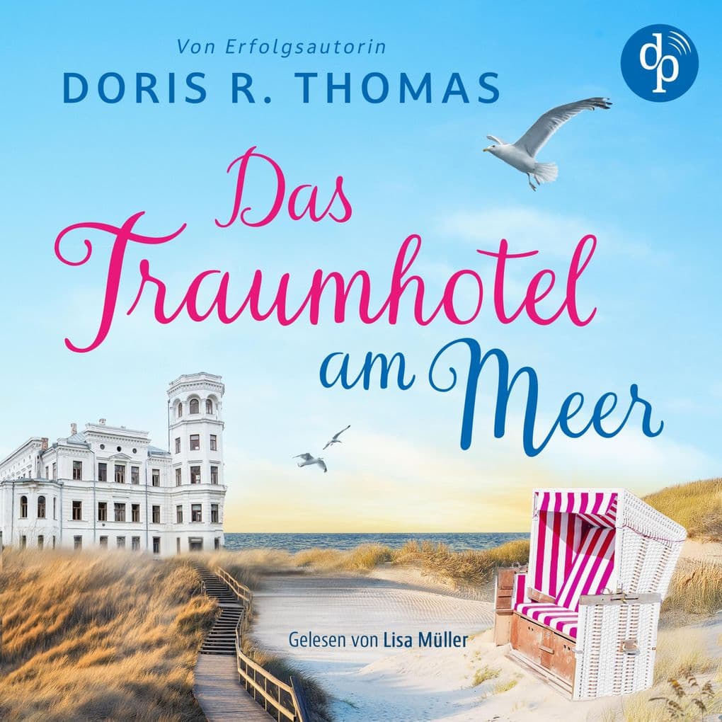 Das Traumhotel am Meer | Ein romantisches Hörbuch mit gemütlichem Ostsee-Setting